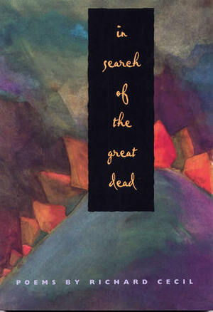 In Search of the Great Dead by Richard Cecil