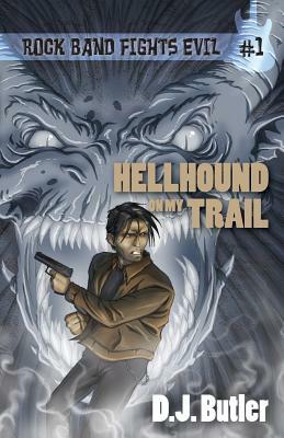 Hellhound on My Trail by D.J. Butler