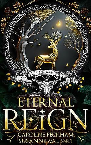 Eternal Reign by Susanne Valenti, Caroline Peckham