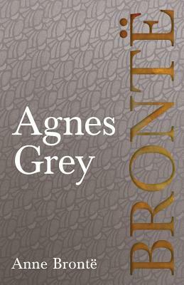 Agnes Grey by Anne Brontë