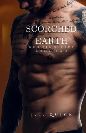 Scorched Earth by J.L. Quick