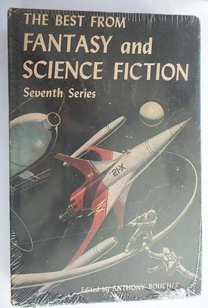 The Best from Fantasy and Science Fiction 7 by A. Bertram Chandler, Chad Oliver, Chad Oliver, Arthur C. Clarke
