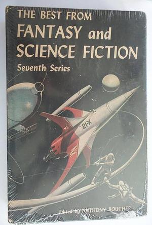 The Best from Fantasy and Science Fiction 7 by Arthur C. Clarke, Chad Oliver, Chad Oliver, A. Bertram Chandler