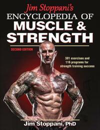 Jim Stoppani's Encyclopedia of Muscle & Strength by Jim Stoppani
