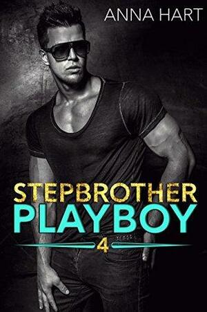 Stepbrother Playboy 4 by Anna Hart