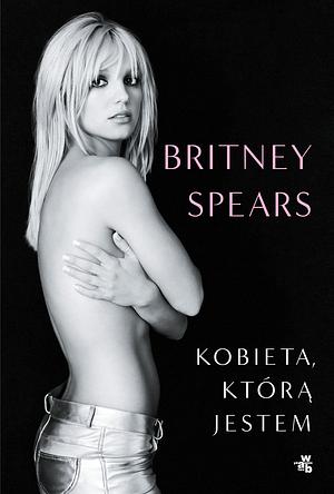 Kobieta, którą jestem  by Britney Spears