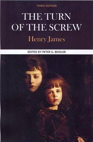 The Turn of the Screw (Case Studies in Contemporary Criticism) by Henry James by Peter G. Beidler, Peter G. Beidler