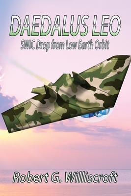 Daedalus LEO: SWIC Drop from Low Earth Orbit by Robert G. Williscroft