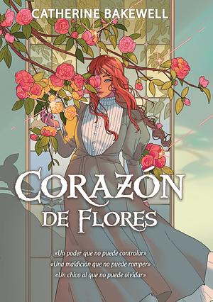 Corazón de Flores by Catherine Bakewell