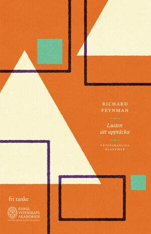 Lusten att upptäcka by Richard P. Feynman