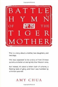 Battle Hymn of the Tiger Mother by Amy Chua