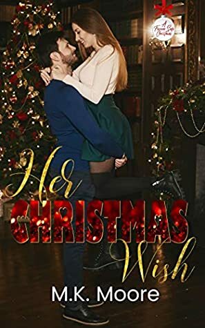 Her Christmas Wish by M.K. Moore