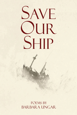 Save Our Ship by Barbara Louise Ungar