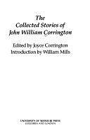 The Collected Stories of John William Corrington by John William Corrington, Joyce H. Corrington