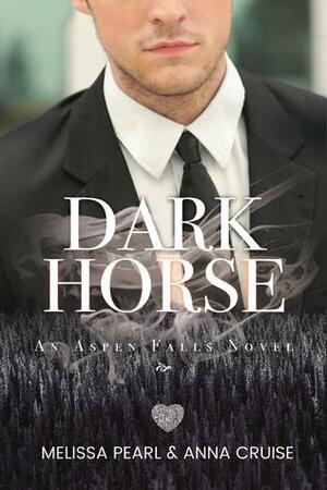 Dark Horse by Anna Cruise, Melissa Pearl