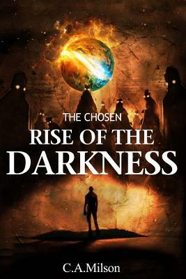 The Rise of the Darkness by C. A. Milson