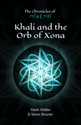 Khali and the Orb of Xona by Steve Brazier, Mark Stibbe