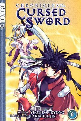 Chronicles of the Cursed Sword Volume 6 Chronicles of the Cursed Sword Volume 6 by Yeo Beop-Ryong, Hui-Jin Park