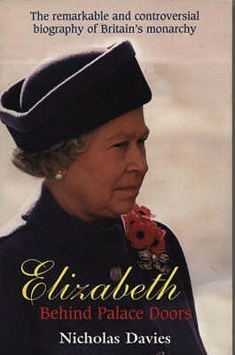 Elizabeth: Behind Palace Doors by Nicholas Davies