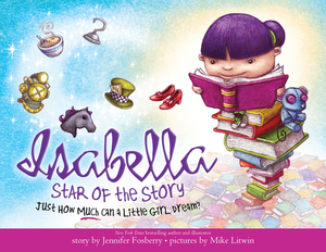 Isabella: Star of the Story by Jennifer Fosberry