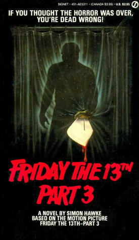 Friday the 13th Part 3 by Simon Hawke