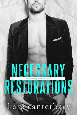 Necessary Restorations by Kate Canterbary