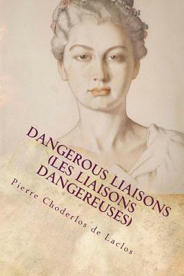 Les Liaisons Dangereuses - A Play by Pierre Choderlos de Laclos, Christopher Hampton