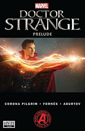 Marvel's Doctor Strange Prelude (2016) #1 (of 2) by Will Corona Pilgrim, Jorge Fornés