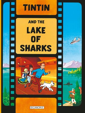 Tintin and the Lake of Sharks by Hergé