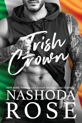 Irish Crown by Nashoda Rose