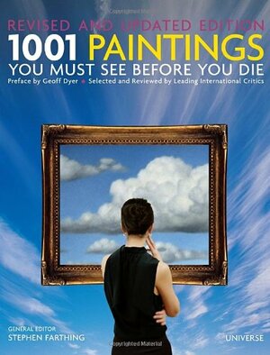 1001 Paintings You Must See Before You Die: Revised and Updated by Stephen Farthing