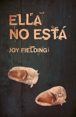 Ella No Esta by Joy Fielding