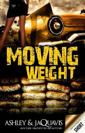 Moving Weight (eBook Short) by Ashley Antoinette, JaQuavis Coleman