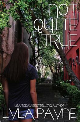 Not Quite True (A Lowcountry Mystery) by Lyla Payne