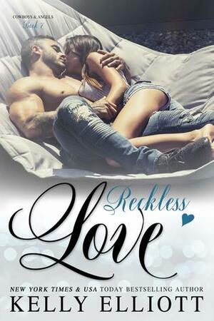 Reckless Love by Kelly Elliott