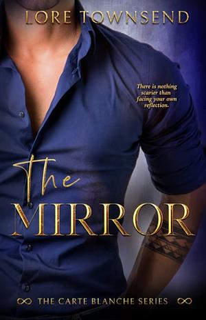 The Mirror by Lore Townsend, Lore Townsend