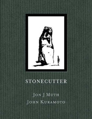 Stonecutter by Jon J. Muth, John Kuramoto