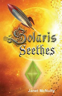 Solaris Seethes by Janet McNulty