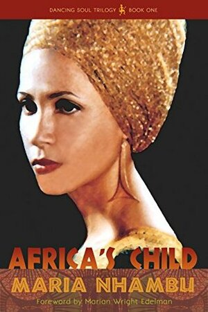 Africa's Child (Dancing Soul Trilogy, #1) by Maria Nhambu