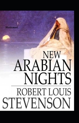 New Arabian Nights Illustrated by Robert Louis Stevenson