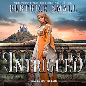 Intrigued by Bertrice Small