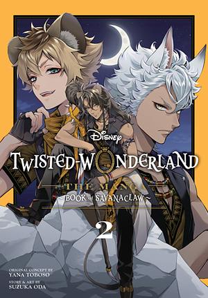 Disney Twisted-Wonderland: The Manga – Book of Savanaclaw, Vol. 2  by Suzuka Oda, Yana Toboso