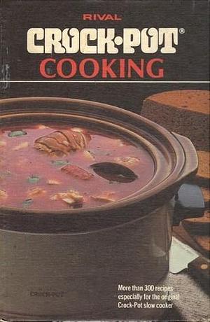 Rival Crock-Pot Cooking by Marilyn Neill, Marilyn Neill