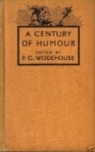 A Century of Humour by P.G. Wodehouse
