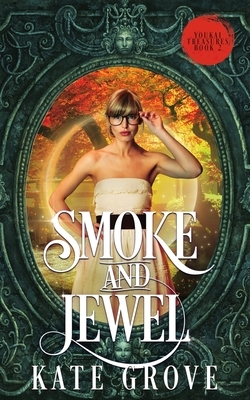 Smoke and Jewel: A Sengoku Time Travel Fantasy Romance by Kate Grove