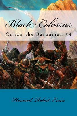 Black Colossus: Conan the Barbarian #4 by Robert E. Howard