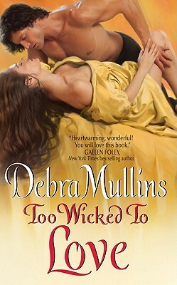 Too Wicked to Love by Debra Mullins