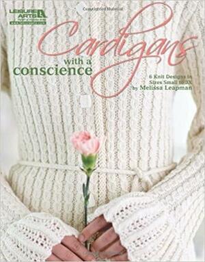 Cardigans with a Conscience by Melissa Leapman