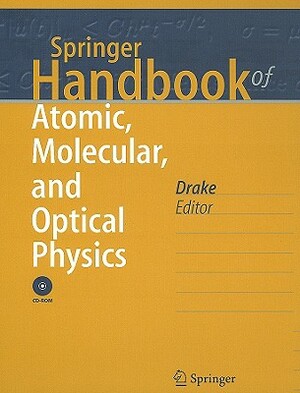 Springer Handbook of Atomic, Molecular, and Optical Physics by 