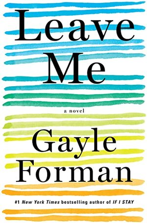 Leave Me by Gayle Forman